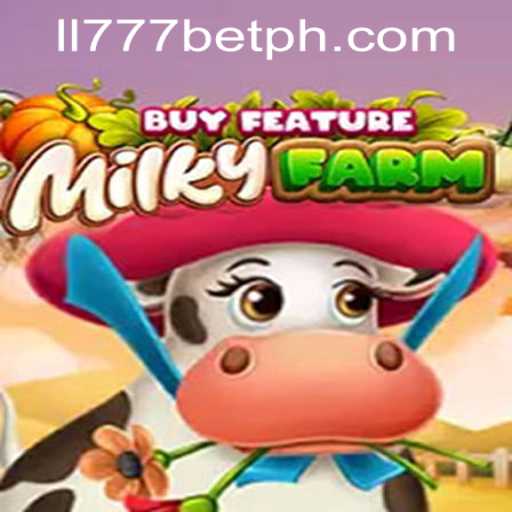 Exploring MilkyFarmBuyFeature: A Journey into the World of Ll777 Casino Gaming